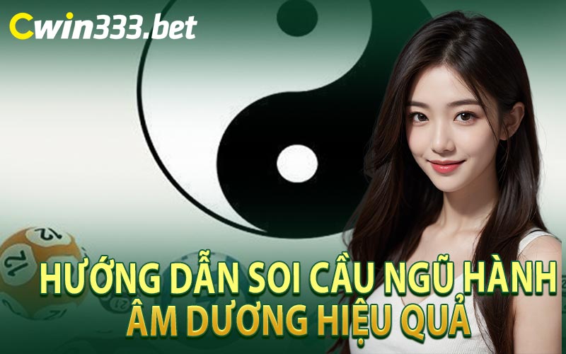 Hướng Dẫn Soi Cầu Ngũ Hành Âm Dương Hiệu Quả